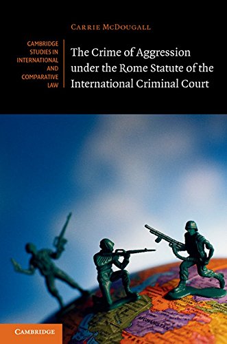 9781107011090: The Crime of Aggression under the Rome Statute of the International Criminal Court (Cambridge Studies in International and Comparative Law, Series Number 98)