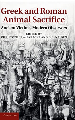 Beispielbild fr Greek and Roman Animal Sacrifice: Ancient Victims, Modern Observers zum Verkauf von Books From California
