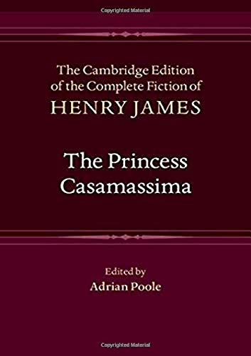 9781107011434: The Princess Casamassima: 9 (The Cambridge Edition of the Complete Fiction of Henry James, Series Number 9)