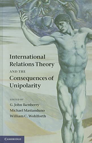 Stock image for International Relations Theory and the Consequences of Unipolarity for sale by Revaluation Books