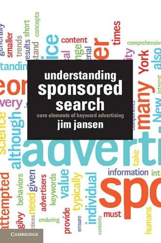 Stock image for Understanding Sponsored Search: Core Elements of Keyword Advertising for sale by Mispah books