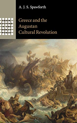 Stock image for Greece and the Augustan Cultural Revolution (Greek Culture in the Roman World) for sale by AMM Books