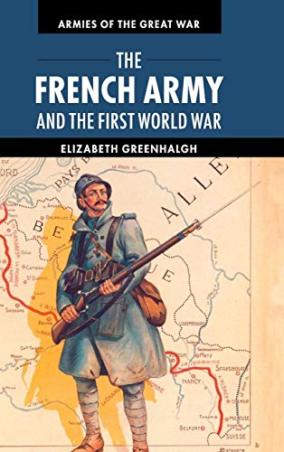 Stock image for The French Army and the First World War (Armies of the Great War) for sale by Lucky's Textbooks