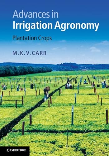 Stock image for Advances in Irrigation Agronomy: Plantation Crops for sale by Booksavers of Virginia