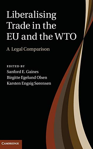 9781107012752: Liberalising Trade in the EU and the WTO: A Legal Comparison