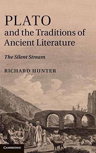 Beispielbild fr Plato and the Traditions of Ancient Literature: The Silent Stream zum Verkauf von AwesomeBooks