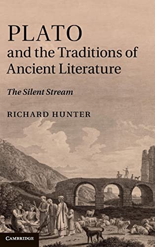 9781107012929: Plato and the Traditions of Ancient Literature Hardback: The Silent Stream