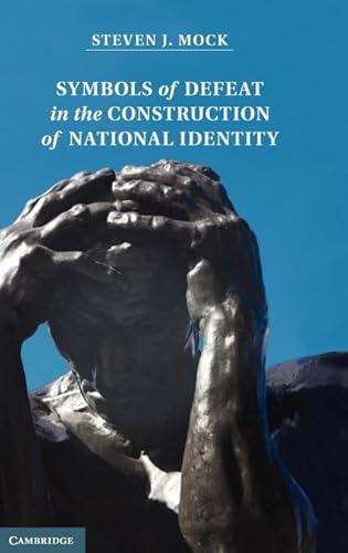9781107013360: Symbols of Defeat in the Construction of National Identity