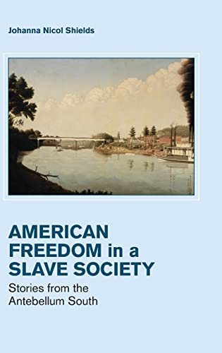 Beispielbild fr FREEDOM IN A SLAVE SOCIETY: STORIES FROM THE ANTEBELLUM SOUTH. zum Verkauf von Burwood Books