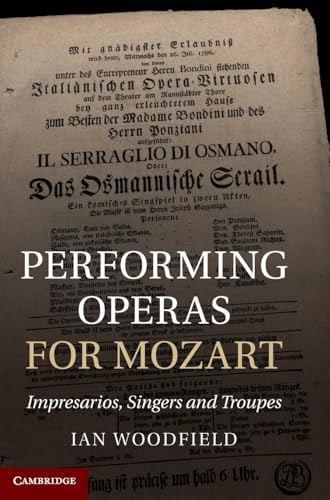 Imagen de archivo de Performing Operas for Mozart. Impresarios, Singers and Troupes. a la venta por Travis & Emery Music Bookshop ABA