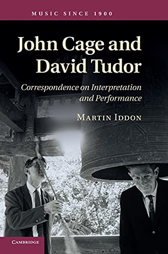 Stock image for John Cage and David Tudor: Correspondence on Interpretation and Performance (Music since 1900) for sale by GF Books, Inc.