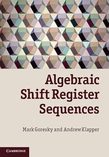 Beispielbild fr Algebraic Shift Register Sequences zum Verkauf von Powell's Bookstores Chicago, ABAA