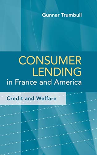 9781107015654: Consumer Lending in France and America: Credit and Welfare