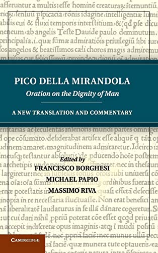 9781107015876: Pico della Mirandola: Oration on the Dignity of Man: A New Translation and Commentary