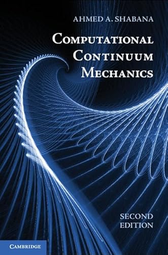 Stock image for Computational Continuum Mechanics [Hardcover] Shabana, Ahmed A. for sale by AFFORDABLE PRODUCTS