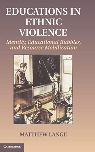 Stock image for Educations in Ethnic Violence: Identity, Educational Bubbles, and Resource Mobilization for sale by Buyback Express
