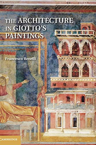 9781107016323: The Architecture in Giotto's Paintings