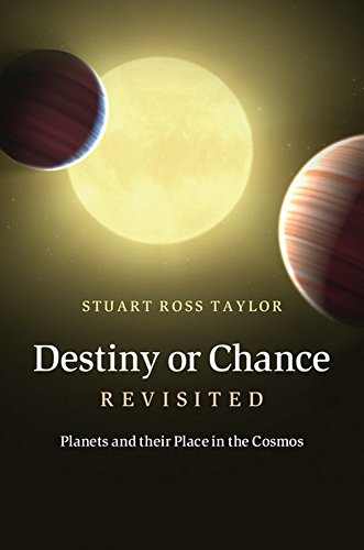 Stock image for Destiny or Chance Revisited : Planets and Their Place in the Cosmos for sale by Better World Books: West