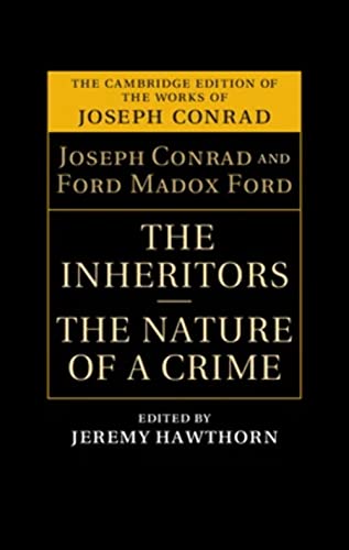 9781107016811: The Inheritors and The Nature of a Crime (The Cambridge Edition of the Works of Joseph Conrad)