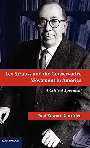 9781107017245: Leo Strauss and the Conservative Movement in America: A Critical Appraisal