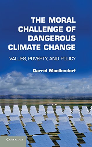 9781107017306: The Moral Challenge of Dangerous Climate Change: Values, Poverty, and Policy