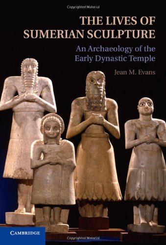 9781107017399: The Lives of Sumerian Sculpture: An Archaeology of the Early Dynastic Temple