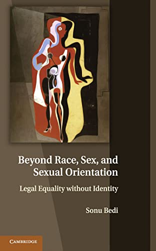 Stock image for Beyond Race, Sex, and Sexual Orientation: Legal Equality without Identity for sale by Powell's Bookstores Chicago, ABAA
