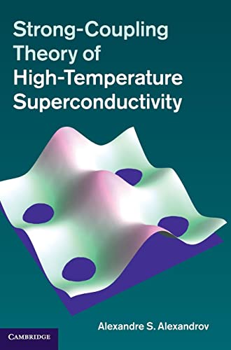 Strong-Coupling Theory of High-Temperature Superconductivity - Alexandrov, Alexandre S.