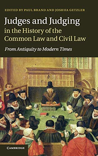 Stock image for Judges and judging in the history of the common law and civil law : from antiquity to modern times. for sale by Kloof Booksellers & Scientia Verlag