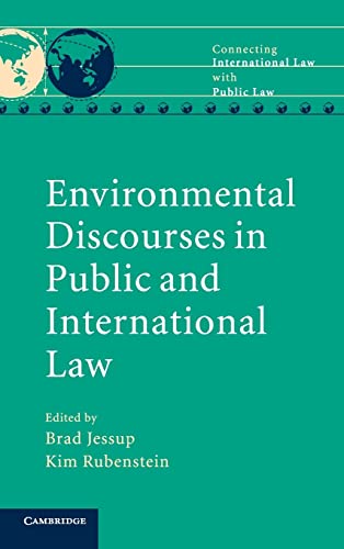 Stock image for Environmental Discourses in Public and International Law (Connecting International Law with Public Law) for sale by Labyrinth Books