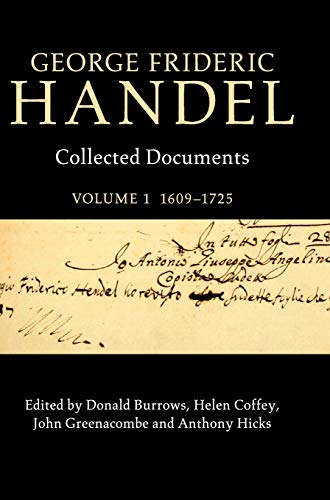 Imagen de archivo de George Frideric Handel: Volume 1, 1609-1725: Collected Documents (Collected Documents of George Frideric Handel) a la venta por SatelliteBooks