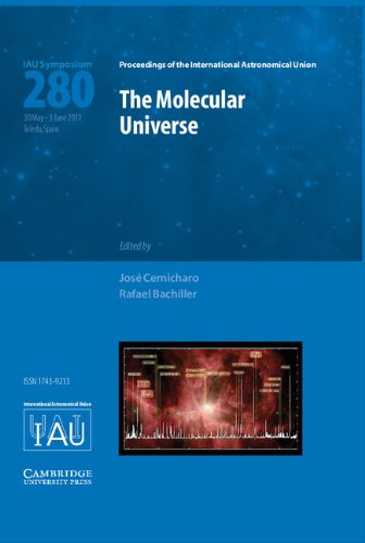 Beispielbild fr The Molecular Universe (IAU S280) (Proceedings of the International Astronomical Union Symposia and Colloquia): Proceedings of the 280th Symposium of . Held in Toledo, Spain May 30 - June 3, 2011 zum Verkauf von AwesomeBooks