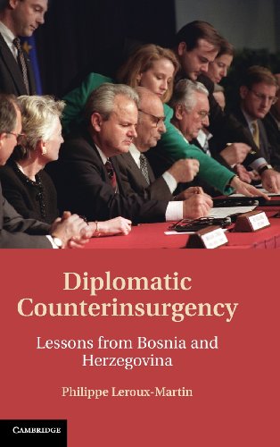 Imagen de archivo de Diplomatic Counterinsurgency: Lessons from Bosnia and Herzegovina a la venta por ThriftBooks-Dallas