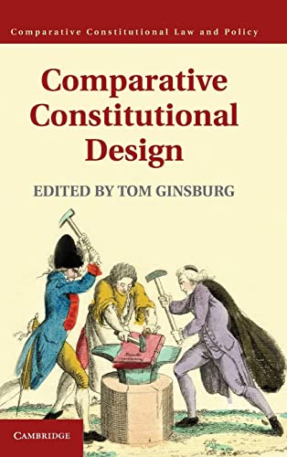 9781107020566: Comparative Constitutional Design Hardback (Comparative Constitutional Law and Policy)