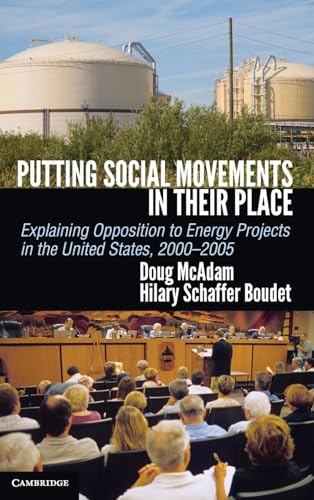 Imagen de archivo de Putting Social Movements in their Place: Explaining Opposition to Energy Projects in the United States, 2000 "2005 (Cambridge Studies in Contentious Politics) a la venta por AwesomeBooks