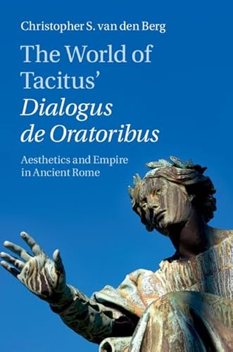 Beispielbild fr The World of Tacitus' Dialogus De Oratoribus zum Verkauf von Blackwell's