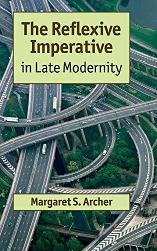 9781107020955: The Reflexive Imperative in Late Modernity