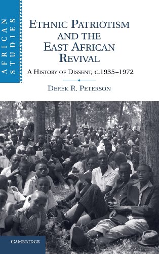 Beispielbild fr Ethnic Patriotism and the East African Revival: A History of Dissent, C.1935 1972: 122 (African Studies, Series Number 122) zum Verkauf von Anybook.com