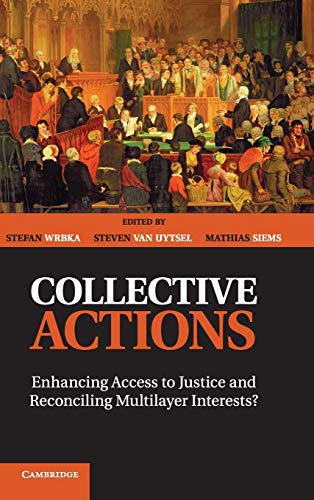 Imagen de archivo de Collective Actions: Enhancing Access to Justice and Reconciling Multilayer Interests? a la venta por Cambridge Rare Books