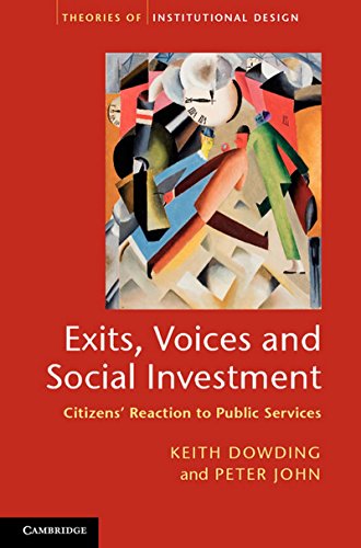 Beispielbild fr Exits, Voices and Social Investment: Citizens' Reaction to Public Services (Theories of Institutional Design) zum Verkauf von AMM Books