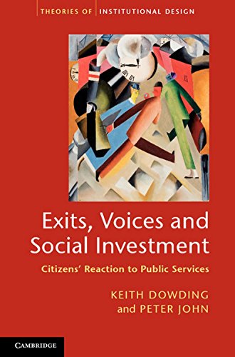 Stock image for Exits, Voices and Social Investment: Citizens' Reaction to Public Services (Theories of Institutional Design) for sale by AMM Books