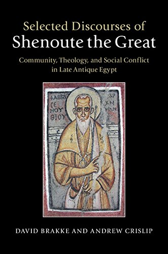 9781107022560: Selected Discourses of Shenoute the Great: Community, Theology, and Social Conflict in Late Antique Egypt