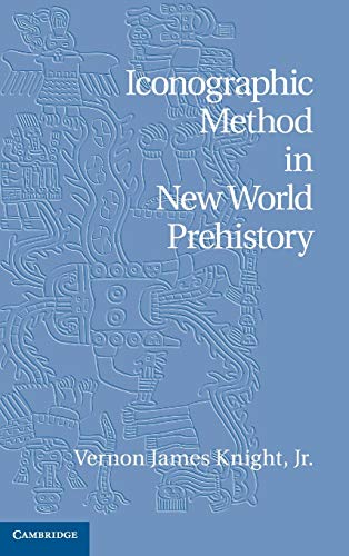 Beispielbild fr Iconographic Method in New World Prehistory zum Verkauf von Brook Bookstore On Demand