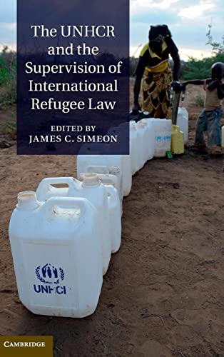 9781107022850: The UNHCR and the Supervision of International Refugee Law