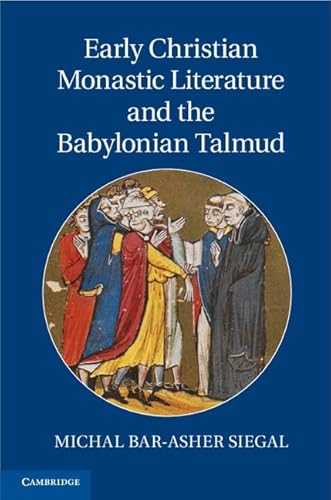 Beispielbild fr Early Christian Monastic Literature and the Babylonian Talmud zum Verkauf von Windows Booksellers