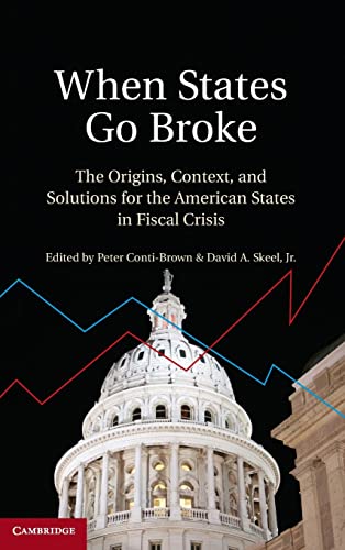 Stock image for When States Go Broke: The Origins, Context, and Solutions for the American States in Fiscal Crisis for sale by AwesomeBooks