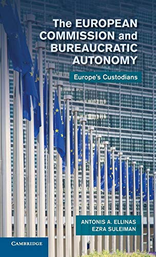 9781107023215: The European Commission and Bureaucratic Autonomy: Europe's Custodians