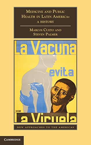 Beispielbild fr Medicine and Public Health in Latin America: A History (New Approaches to the Americas) [Hardcover] Cueto, Marcos and Palmer, Steven zum Verkauf von Brook Bookstore On Demand