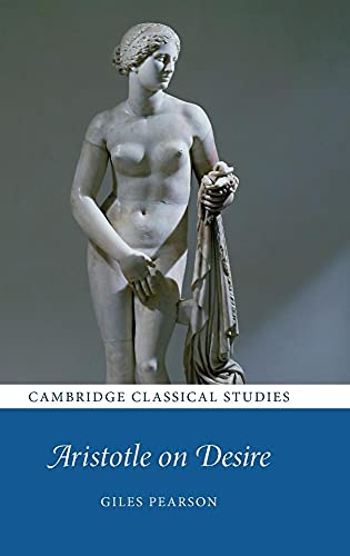 9781107023918: Aristotle on Desire Hardback (Cambridge Classical Studies)