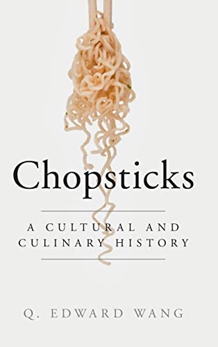 Stock image for Chopsticks: A Cultural and Culinary History for sale by Irish Booksellers